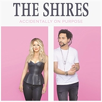 Shires, The: Accidentally On Purpose (Vinyl)
